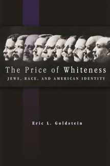 9780691136318-0691136319-The Price of Whiteness: Jews, Race, and American Identity