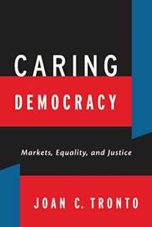 9780814782774-0814782779-Caring Democracy: Markets, Equality, and Justice