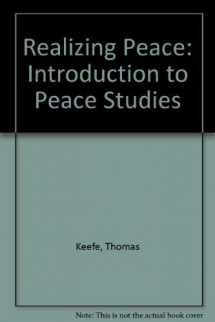 9780813815626-0813815622-Realizing Peace: An Introduction to Peace Studies