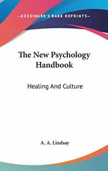 9780548085264-0548085269-The New Psychology Handbook: Healing And Culture