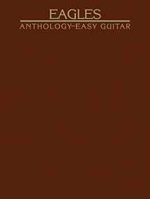 9780897242509-0897242505-Eagles Anthology for Easy Guitar