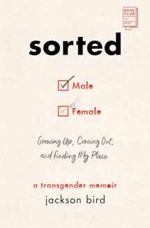9781982130770-1982130776-Sorted: Growing Up, Coming Out, and Finding My Place (A Transgender Memoir)