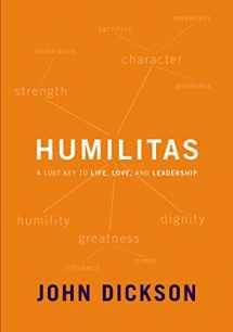 9780310106678-0310106672-Humilitas: A Lost Key to Life, Love, and Leadership
