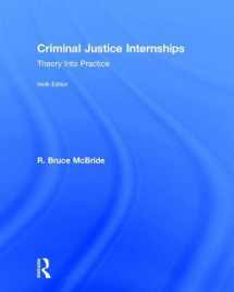 9781138231658-1138231657-Criminal Justice Internships: Theory Into Practice