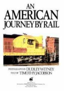 9780792454922-0792454928-An American Journey by Rail