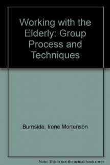 9780867203790-086720379X-Working With the Elderly: Group Process and Techniques