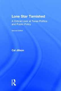 9781138783607-1138783609-Lone Star Tarnished: A Critical Look at Texas Politics and Public Policy