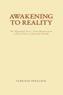9780984308217-0984308210-Awakening to Reality: The "Regulated Verses" of the Wuzhen pian, a Taoist Classic of Internal Alchemy