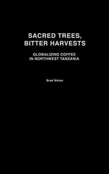 9780325070957-0325070954-Sacred Trees, Bitter Harvests: Globalizing Coffee in Northwest Tanzania (Social History of Africa)