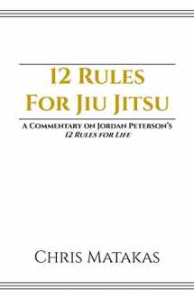 9781720850434-1720850437-12 Rules For Jiu Jitsu: A Commentary on Jordan Peterson's 12 Rules For Life