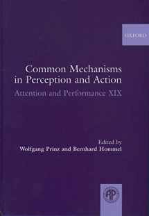 9780198510697-0198510691-Common Mechanisms in Perception and Action (Attention and Performance Series)