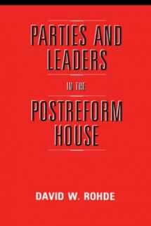 9780226724072-0226724077-Parties and Leaders in the Postreform House (American Politics and Political Economy Series)