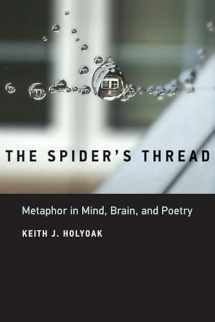 9780262039222-0262039222-The Spider's Thread: Metaphor in Mind, Brain, and Poetry