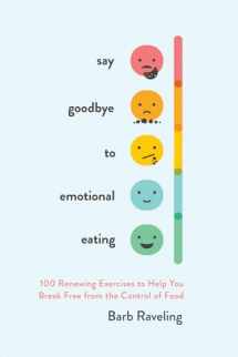 9780736985598-073698559X-Say Goodbye to Emotional Eating: 100 Renewing Exercises to Help You Break Free from the Control of Food