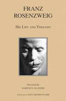 9780872204287-0872204286-Franz Rosenzweig: His Life and Thought