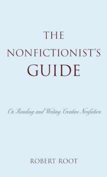 9780742556171-0742556174-The Nonfictionist's Guide: On Reading and Writing Creative Nonfiction