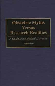 9780897892421-0897892429-Obstetric Myths Versus Research Realities: A Guide to the Medical Literature
