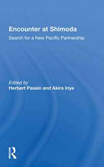 9780367170752-0367170752-Encounter At Shimoda: Search For A New Pacific Partnership