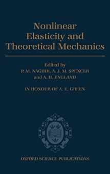 9780198534860-0198534868-Nonlinear Elasticity and Theoretical Mechanics: In Honour of A. E. Green