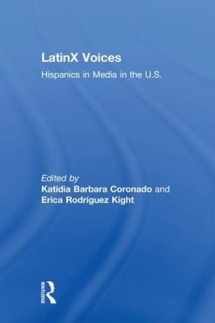 9781138240216-1138240214-LatinX Voices: Hispanics in Media in the U.S