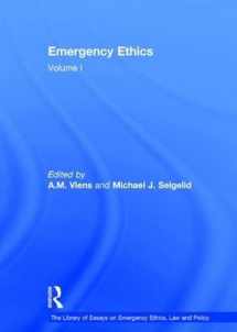 9781409444503-1409444503-Emergency Ethics: Volume I (The Library of Essays on Emergency Ethics, Law and Policy)