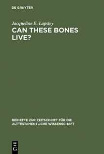 9783110169973-3110169975-Can These Bones Live?: The Problem of the Moral Self in the Book of Ezekiel (Beihefte zur Zeitschrift für die alttestamentliche Wissenschaft, 301)