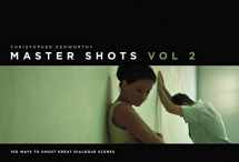 9781615930555-1615930558-Master Shots Vol 2: Shooting Great Dialogue Scenes