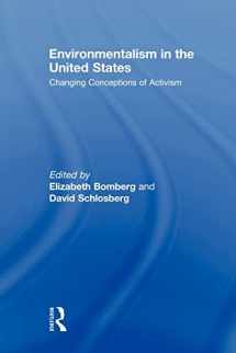 9780415483940-0415483948-Environmentalism in the United States: Changing Patterns of Activism and Advocacy