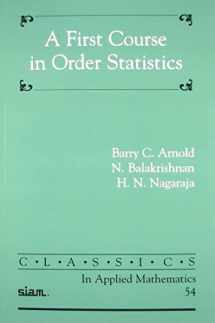 9780898716481-0898716489-A First Course in Order Statistics (Classics in Applied Mathematics, Series Number 54)