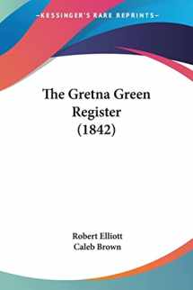 9781104392055-1104392054-The Gretna Green Register (1842)