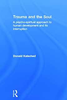 9780415681452-0415681456-Trauma and the Soul: A psycho-spiritual approach to human development and its interruption