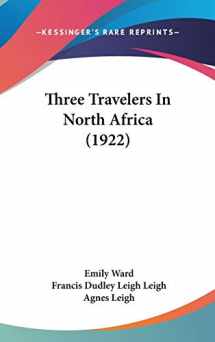 9781104437466-1104437465-Three Travelers in North Africa