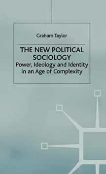 9780230573321-0230573320-The New Political Sociology: Power, Ideology and Identity in an Age of Complexity