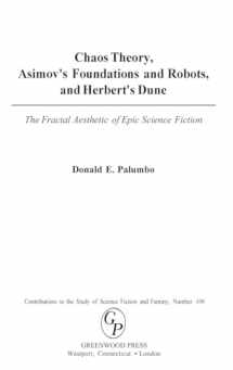 9780313311895-0313311897-Chaos Theory, Asimov's Foundations and Robots, and Herbert's Dune: The Fractal Aesthetic of Epic Science Fiction