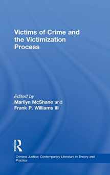 9780815325130-0815325134-Victims of Crime and the Victimization Process (Criminal Justice: Contemporary Literature in Theory and Practice)