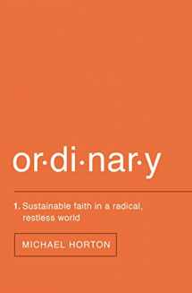 9780310517375-0310517370-Ordinary: Sustainable Faith in a Radical, Restless World