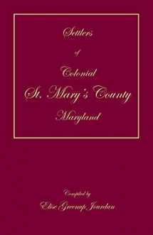 9781680349269-1680349260-Settlers of Colonial St. Mary's County, Maryland