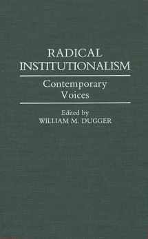 9780313265952-031326595X-Radical Institutionalism: Contemporary Voices (Contributions in Economics and Economic History)