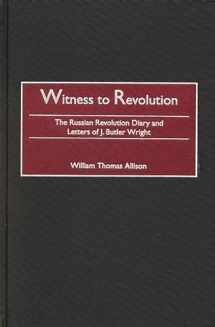 9780275974749-027597474X-Witness to Revolution: The Russian Revolution Diary and Letters of J. Butler Wright (Praeger Studies in Diplomacy and Strategic Thought)