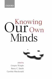 9780199241408-0199241406-Knowing Our Own Minds (Mind Association Occasional Series)