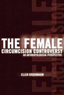 9780812217469-0812217462-The Female Circumcision Controversy: An Anthropological Perspective