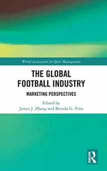 9780815360568-0815360568-The Global Football Industry: Marketing Perspectives (World Association for Sport Management Series)