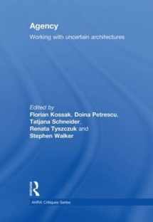 9780415566018-0415566010-Agency: Working With Uncertain Architectures (Critiques)