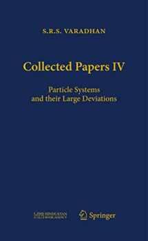 9783642335471-3642335470-Collected Papers IV: Particle Systems and Their Large Deviations (Collected Papers of S.r.s. Varadhan, 4)