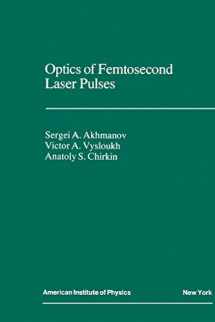 9780883188514-0883188511-Optics of Femtosecond Laser Pulses