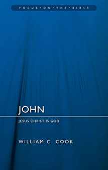 9781781917176-1781917175-John: Jesus Christ Is God (Focus on the Bible)