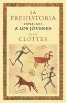 9788449321337-8449321336-La prehistoria explicada a los jóvenes (Origenes) (Spanish Edition)