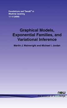 9781601981844-1601981848-Graphical Models, Exponential Families, and Variational Inference (Foundations and Trends(r) in Machine Learning)