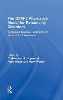 9781138693135-1138693138-The DSM-5 Alternative Model for Personality Disorders: Integrating Multiple Paradigms of Personality Assessment