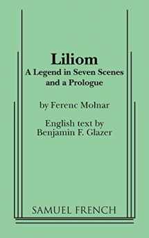 9780573611599-0573611599-Liliom (Samuel French Acting Edition)